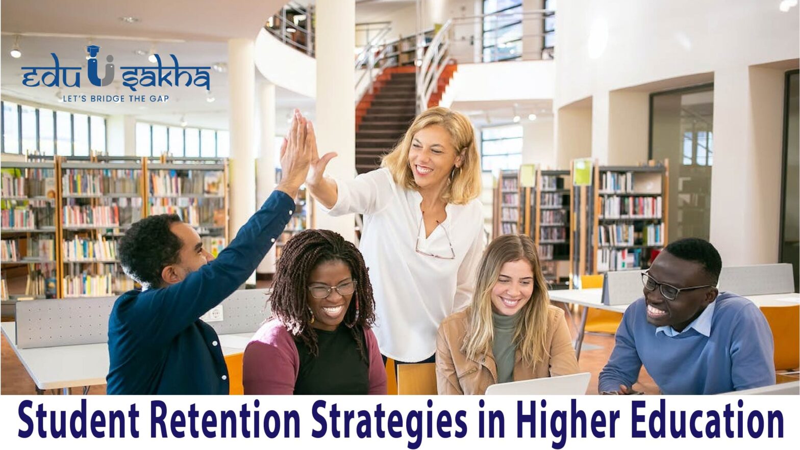 Student Retention Strategies in Higher Education